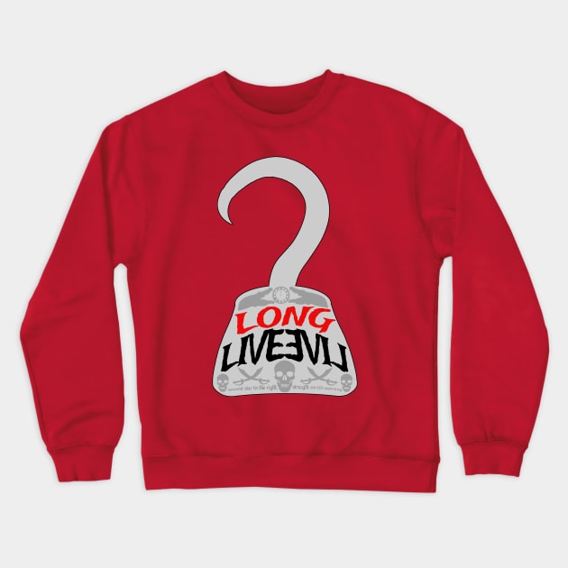 Long Live Evil - Harry Hook Crewneck Sweatshirt by Couplethatgeekstogether